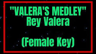 Valeras Medley by Rey Valera Female Key Karaoke [upl. by Amargo]