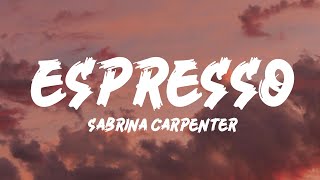 Sabrina Carpenter  Espresso Lyrics [upl. by Anyt]