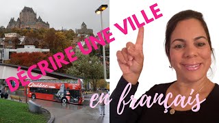 Décrire une ville en français [upl. by Montagna]