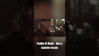 Puddle Of Mudd  Blurry puddleofmudd blurry isolated vocals [upl. by Rivera978]