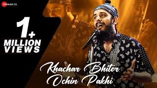 Khachar Bhitor Ochin Pakhi  Official Music Video  Snigdhajit Bhowmik  Barenya Saha [upl. by Kristoforo]