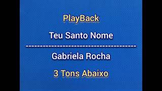 Teu Santo Nome  Gabriela RochaPlayBack 3 Tons Abaixolegendado [upl. by Eyr688]