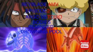 Beyblade AMV Episode 2 Argo Vs Tobio Bodies Reminded Drowning Pool [upl. by Glynias941]