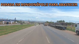 PARADA EM RONDONÓPOLIS PARA ABASTECER [upl. by Sadnak]