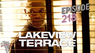 Lakeview Terrace REVIEW  Episode 218  Black on Black Cinema [upl. by Sukcirdor]