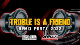 DJ TROBLE IS A FRIEND REMIX PARTY 2022 BASS NATION BLITAR [upl. by Royal820]