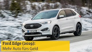 Ford Edge 2019 Größter SUV der Marke bietet mehr Auto fürs Geld  ADAC [upl. by Arbua488]