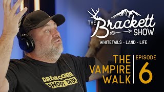 BIG BUCK Vampire Walk  The Brackett Show  Episode 6 [upl. by Tilford]