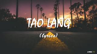 Tao lang lyrics  Loonie feat Quest [upl. by Gregorius]