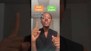 Basic English vs Fast English [upl. by Asilad]