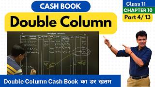 Double Column Cash Book  Class 11 Accounts  Chapter 10  Part 4 [upl. by Holmun564]