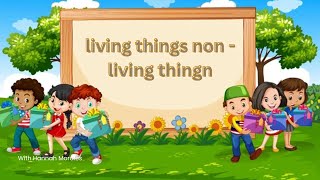 living things and nonliving things  Living and non living things for kids  Living and non living [upl. by Desiree]