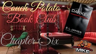 Darker Chapter Six by EL James  Couch Potato Book Club [upl. by Ardnossac827]