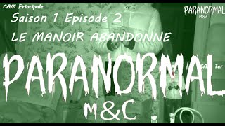 S1ep2 Le Manoir Abandonné [upl. by Viridissa]