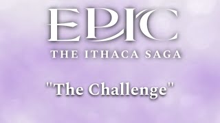 “The Challenge” Full Song with Lyrics — EPIC The Musical The Ithaca Saga sung by Anna Lea Casey [upl. by Nomyaw748]