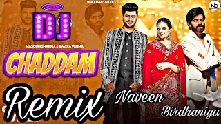 Chaddam  Masoom Sharma New Songs  Haryanvi DJ Remix Songs  Swara Verma  Naveen Birdhaniya [upl. by Inalaehon531]