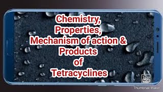 Tetracycline  Chemistry Properties Mechanism of action and Products [upl. by Eizus]