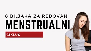 ZA REDOVNU MENSTRUACIJU  8 biljaka koje pomažu [upl. by Haisi]