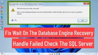 Fix Wait on the Database Engine Recovery Handle Failed Check the SQL Server Error In Windows 1110 [upl. by Leilani]