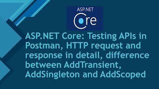 Hissə 32 APIs in Postman request and response in detail AddTransient AddSingleton and AddScoped [upl. by Haceber831]