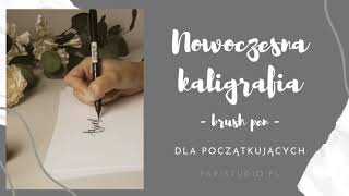 01 Nowoczesna kaligrafia  brush pen  dla początkujących Lekcje pięknego pisma modern calligraphy [upl. by Nylleoj588]