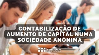 18 – Contabilização de Aumento de Capital numa Sociedade Anónima  Preparação exame OCC 2023 [upl. by Flory]