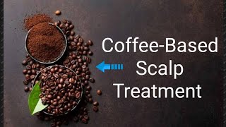 CoffeeBased Scalp Treatment  shampoo hack to smooth dry frizzy hair 😍 [upl. by Chappy695]