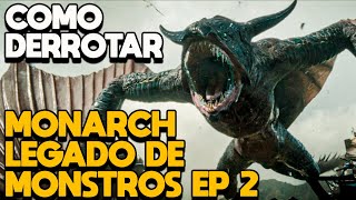 COMO DERROTAR O MUTO DRAGÃO em MONARCH LEGADO DE MONSTROS  EPISÓDIO 2  RECAP [upl. by Vola26]