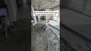 Asi se nivela el piso de una casa para instalar cerámicaconstruction concrete shorts usa mexico [upl. by Ecnerol]