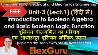 Boolean Algebra  Introduction and Logic Function  Unit3 Lec1  FEEE Polytechnic  RGPV Diploma [upl. by Asilim]