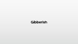 How to pronounce Gibberish [upl. by Jandy]