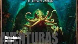 J24bE03  La Llamada de Cthulhu LCG  Aventuras [upl. by Llenral]