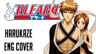 Bleach OP 15 quotHarukazequot ENGLISH COVER [upl. by Eifos]