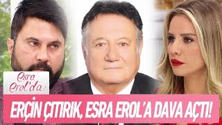 Erçin Çıtırık Esra Erola dava açtı  Esra Erolda 20 Mart 2018 [upl. by Christmann190]