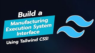 BUILD A MANUFACTURING EXECUTION SYSTEM INTERFACE IN TAILWIND CSS 🏭✨ [upl. by Nisay891]