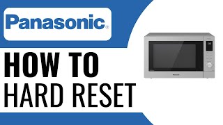 Hard Reset A Panasonic Microwave  Full Guide 2024 [upl. by Alrzc562]