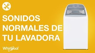 Lavadoras Whirlpool  Sonidos normales de tu lavadora Parte 1 [upl. by Xxam]