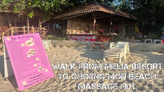 WALK FROM MELIA RESORT TO CHOENG MON BEACH MASSAGE HUT KOH SAMUI THAILAND NO TALKINGMARCH 2023 [upl. by Ahsemal]