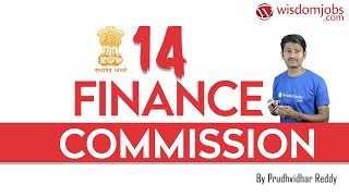 14th Finance Commission in India  Finance Commission Composition and Functions Wisdom Jobs [upl. by Filippa]