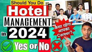 Should You do Hotel Management in 2024😱 कैसा रहेगा आपका Career Hotel Management course in 2024 [upl. by Mazel]