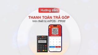 HƯỚNG DẪN THANH TOÁN TRẢ GÓP  THIẾT BỊ MPOSPR02 [upl. by Sirrep]