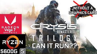 Crysis Remastered Trilogy  Ryzen 5 5600G Vega 7 amp 16GB RAM [upl. by Forland]