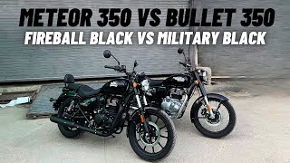 RE Meteor 350 Fireball Black vs RE Bullet 350 Military Black  Detailed Comparison  Motorxone [upl. by Domenic]