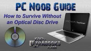 How to Survive Without a Disc Drive in Your Ultrabook  PC Noob Guide [upl. by Kristine]