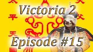 Lets Play Victoria 2 DOD China Episode 15 Retake the Colonies [upl. by Slosberg364]