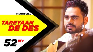 Tareyaan De Des Official Video  Prabh Gill  Maninder Kailey  Desi Routz  Sukh Sanghera [upl. by Isayg492]