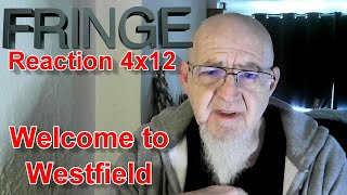 Fringe Reaction 4x12  Welcome to Westfield [upl. by Schmeltzer532]