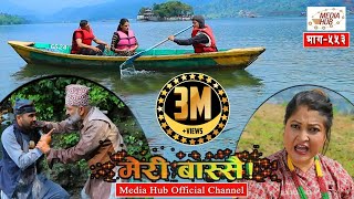 Meri Bassai Episode553 June52018 By Media Hub Official Channel [upl. by Sonitnatsnok]