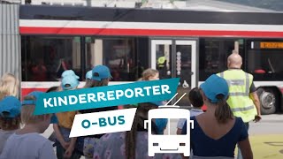 Kinderreporter  Besuch beim OBus🚌 [upl. by Ennovihc]