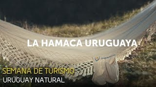 LA HAMACA URUGUAYA EN TURISMO III [upl. by Vidovik]